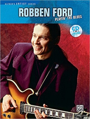 Robben Ford PLAYIN’ THE BLUES VOL. 1