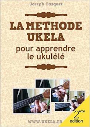 La méthode Ukela pour apprendre le ukulélé