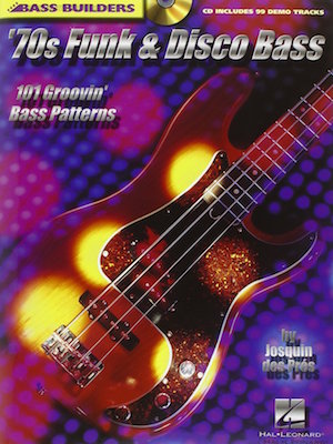 70′ S Funk Disco 101 Groovin’ Patterns For Bass